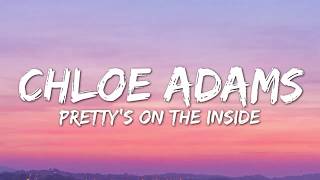 Chloe Adams  Prettys On The Inside Lyrics Lyric Video [upl. by Balac593]