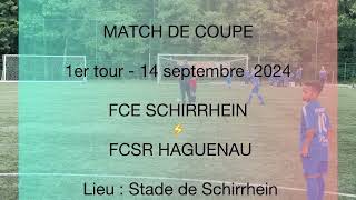 MATCH DE COUPE U13  1er TOUR  FCE SCHIRRHEIN ⚡️FCSR HAGUENAU [upl. by Leahcimauhsoj]