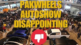 Pakwheels 2024 Autoshow Lahore is DISAPPOINTING [upl. by Jilly985]