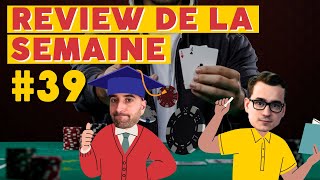 REVIEW POKER DE LA SEMAINE AVEC LE COACH 39 [upl. by Libbie576]