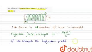 Establish an expression for self inductance of a solenoid [upl. by Gery]