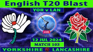 Yorkshire vs Worcestershire  YOR vs WOR  107th Match of Vitality Blast 2024  Cricket Info Live [upl. by Sobel]