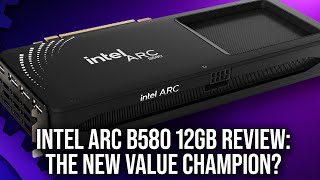 Intel Arc B580 Review  Benchmarks Great Performance  12GB VRAM For 250 [upl. by Biddie]