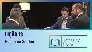 Lição 13 Espere no Senhor O Livro dos Salmos [upl. by Narhet689]