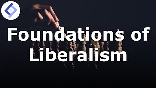 Foundations of Liberalism  Political Philosophy [upl. by Teerpnam]