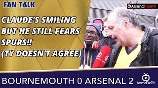 Claudes Smiling But He Still Fears Spurs TY Doesnt Agree  Bournemouth 0 Arsenal 2 [upl. by Htaras]