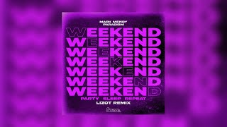 Mark Mendy amp Paradigm  Weekend Party Sleep Repeat LIZOT Remix [upl. by Faulkner503]