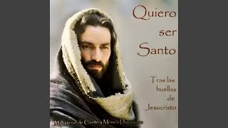 Quiero ser Santo [upl. by Yeung]