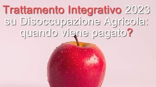 Trattamento integrativo sulla disoccupazione agricola quando arriva [upl. by Laux656]