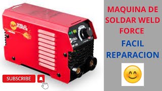 MAQUINA DE SOLDAR Inverter Weld Force Facil Reparacion [upl. by Katha]