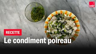 Le condiment de poireau  Les recettes de FrançoisRégis Gaudry [upl. by Power86]