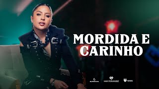 Mari Fernandez  MORDIDA E CARINHO clipe Oficial [upl. by Thorn]