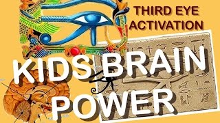 KIDS BRAIN POWER quotTHIRD EYE ACTIVATIONquot [upl. by Apur96]