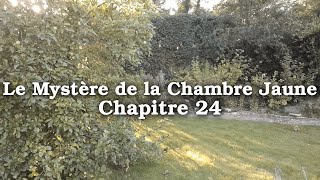 Le Mystère de la Chambre Jaune  Gaston Leroux  Chapitre 24 [upl. by Alyahs197]