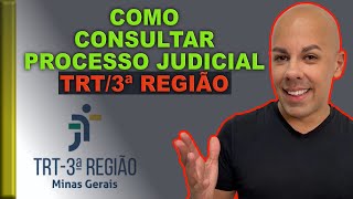 COMO CONSULTAR PROCESSO DO TRT 3ª REGIÃO  MINAS GERAIS [upl. by Viviene331]