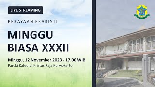 Misa Minggu Biasa XXXII  Minggu 12 November 2023  1700 WIB  Katedral Purwokerto [upl. by Hesler]