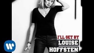 LOUISE HOFFSTEN quotIll Get Byquot new single december 2011 [upl. by Sokem460]