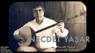 Necdet Yaşar  Ferah Feza Müşterek Taksim  Arşiv Serisi 2 © 1998 Kalan Müzik [upl. by Ecnadnak]