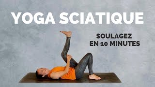 YOGA SCIATIQUE  Soulagez votre douleur en 10 minutes [upl. by Lonee]