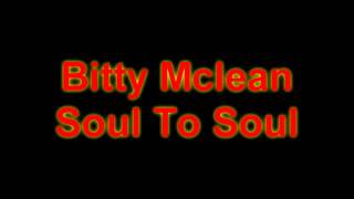 Bitty mclean Soul to Soulmp4 [upl. by Atelahs]