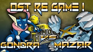 Official Smogon Tournament OST R6 Game 1 Gondra vs Mazar SunampMoon OU wAyevon and Dokkerich [upl. by Cathrin]