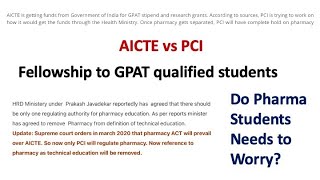 AICTE vs PCI  GPAT fellowship for M Pharmacy DO we need to worry [upl. by Yraeht562]