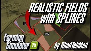 Splines are the SECRET to Creating REALISTIC Fields in FS25 [upl. by Llebpmac]