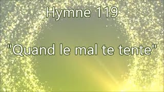 Hymne 119  Quand le mal te tente  Se fores tentado em francês H04 CCB [upl. by Harshman]