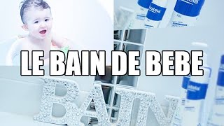 ❥ 14   ROUTINE BAIN DE BEBE   MILABABYCHOU [upl. by Elsinore]