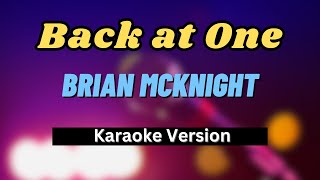 Back at One  Brian McKnight Karaoke Version LOWER KEY [upl. by Ezirtaeb]