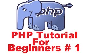 PHP Tutorial for Beginners 1  Getting Started and Introduction to PHP For Absolute Beginners [upl. by Bernj]