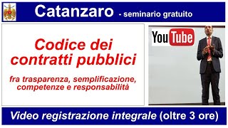 CATANZARO  Codice dei contratti fra trasparenza semplificazione e responsabilità 4102023 [upl. by Akapol285]