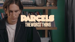 Parcels  Theworstthing Official Music Video [upl. by Nalod]