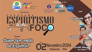 Espiritismo em Foco – 0203 – 20241102 [upl. by Meece]