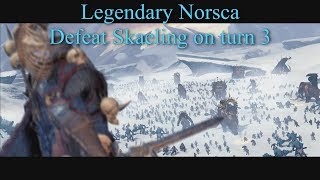 Total War Warhammer  Legendary Norsca How to Defeat Skaeling turn 3 [upl. by Ardnola]