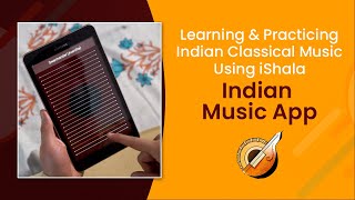 Learning amp Practicing Indian Classical Music Using iShala Indian Music App [upl. by Sillad]