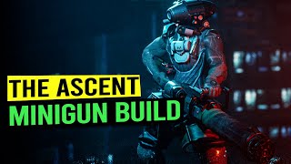 BARRELS OF FUN Minigun Build  THE ASCENT [upl. by Eilime203]