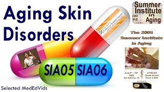 STGEC  SIA05 Aging Skin Disorders 2005 [upl. by Hayila]