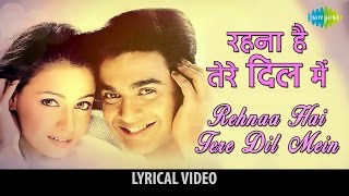 Rehnaa Hai Tere Dil Mein with Lyrics  रहना है तेरे दिल मैं गाने के बोल  RHTDM  Diya Madhavan [upl. by Nihi]