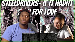 The SteelDrivers  If It Hadnt Been For Love Official Audio BrothersReaction [upl. by Asital]