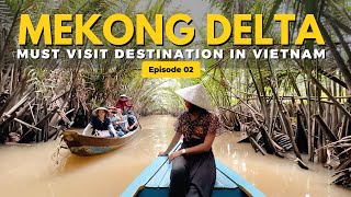 Mekong Delta tour from Ho Chi Minh 2022  First time in Vietnam Watch this  Ep 02 [upl. by Lorinda]