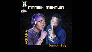 Achana ft Damon Boy MAMEN MENAWA [upl. by Enirac]