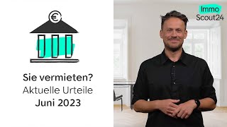 Aktuelle Urteile zum Mietrecht Juni 2023 [upl. by Athiste]