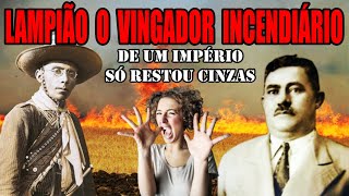 LAMPIÃO O VINGADOR INCENDIÁRIO Historias do Cangaço e de Cangaceiros [upl. by Iams]