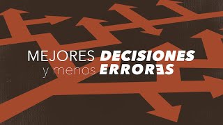 Mejores Decisiones y Menos Errores [upl. by Hoeg]