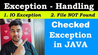 Checked Exception in Java  Exception Handling in Java  IO Exception  FileNotFound Exception 2021 [upl. by Fallon]