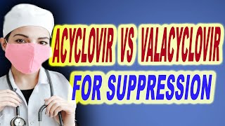 acyclovir vs valacyclovir for suppression [upl. by Aden144]