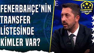 Fenerbahçenin Transfer Listesinde Kimler Var Erdem Akbaş Gelişmeleri Açıkladı [upl. by Blondy]