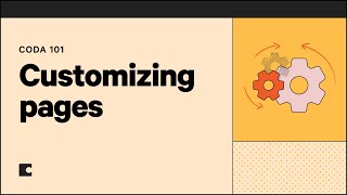 Customizing pages  Coda 101 [upl. by Ednalrym]