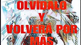 OLVÍDALO Y VOLVERÁ POR MÁS [upl. by Frayda]